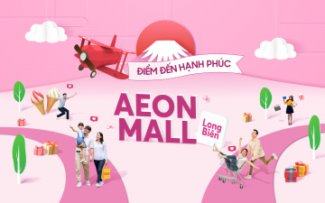 AEON MALL Long Biên - Điểm đến hạnh phúc